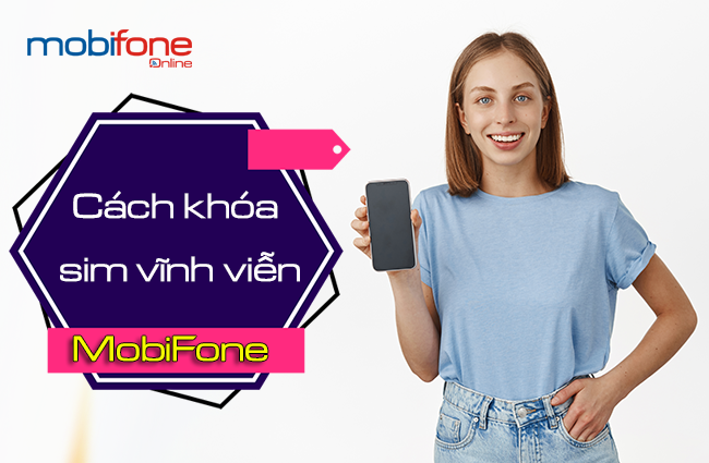 khoa sim mobifone vinh vien nhu the nao? khoa sim mobifone vinh vien