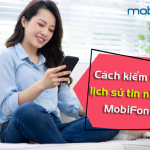 kiem tra lich su tin nhan mobifone