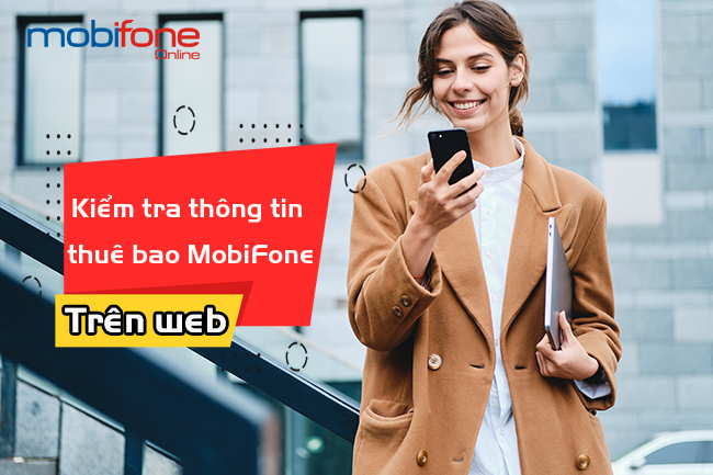 kiem tra thong tin thue bao mobifone tren web nhu the nao? kiem tra thong tin thue bao mobifone tren web