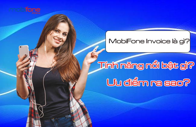 MobiFone Invoice là gi giai phap hoa don dien tu MobiFone Invoice là gi