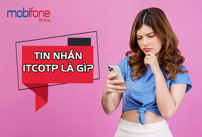 tin nhan itcotp la gi? tin nhan itcotp la gi?