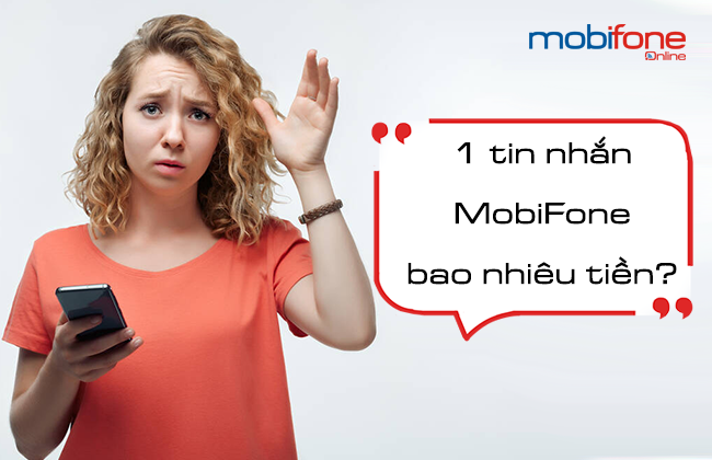 1 tin nhan mobifone bao nhieu tien? 1 tin nhan mobifone bao nhieu tien