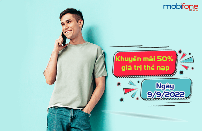 thong tin chi tiet ve khuyen mai nap the Mobi 9/9/2022 la gi? Mobi khuyen mai 50% gia tri the nap ngay 9/9/2022