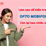 kiem tra goi of70 mobifone