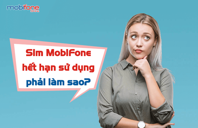 sim mobifone het han su dung phai lam sao sim mobifone het han su dung