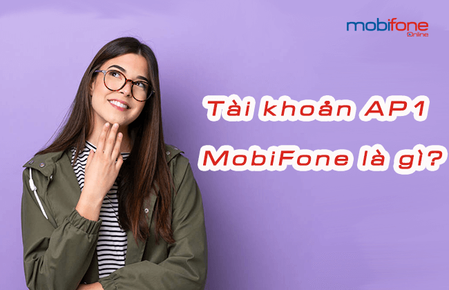 tai khoan ap1 mobifone la gi