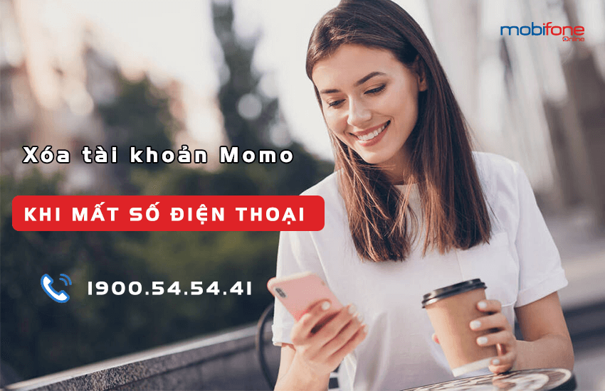 xoa tai khoan momo khi mat so dien thoai the nao xoa tai khoan momo khi mat so dien thoai