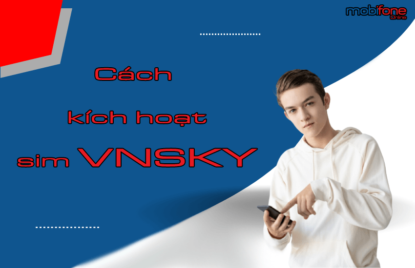 Cach kich hoat sim VNSKY
