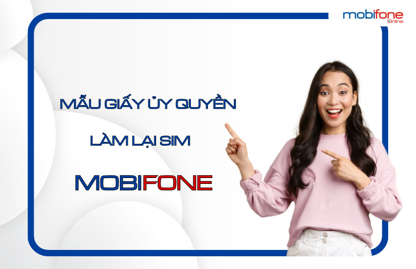 Giay uy quyen lam lai sim MobiFone
