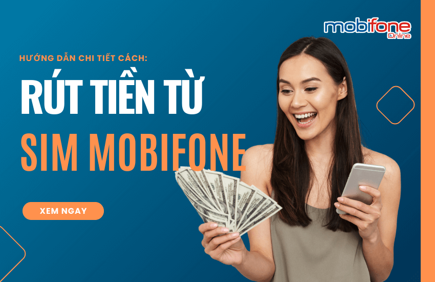 cach rut tien tu sim mobifone