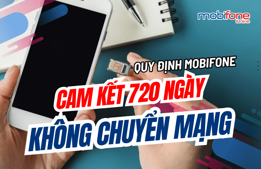 cam ket 720 ngay mobifone