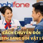 cach doi esim sang sim vat ly mobifone